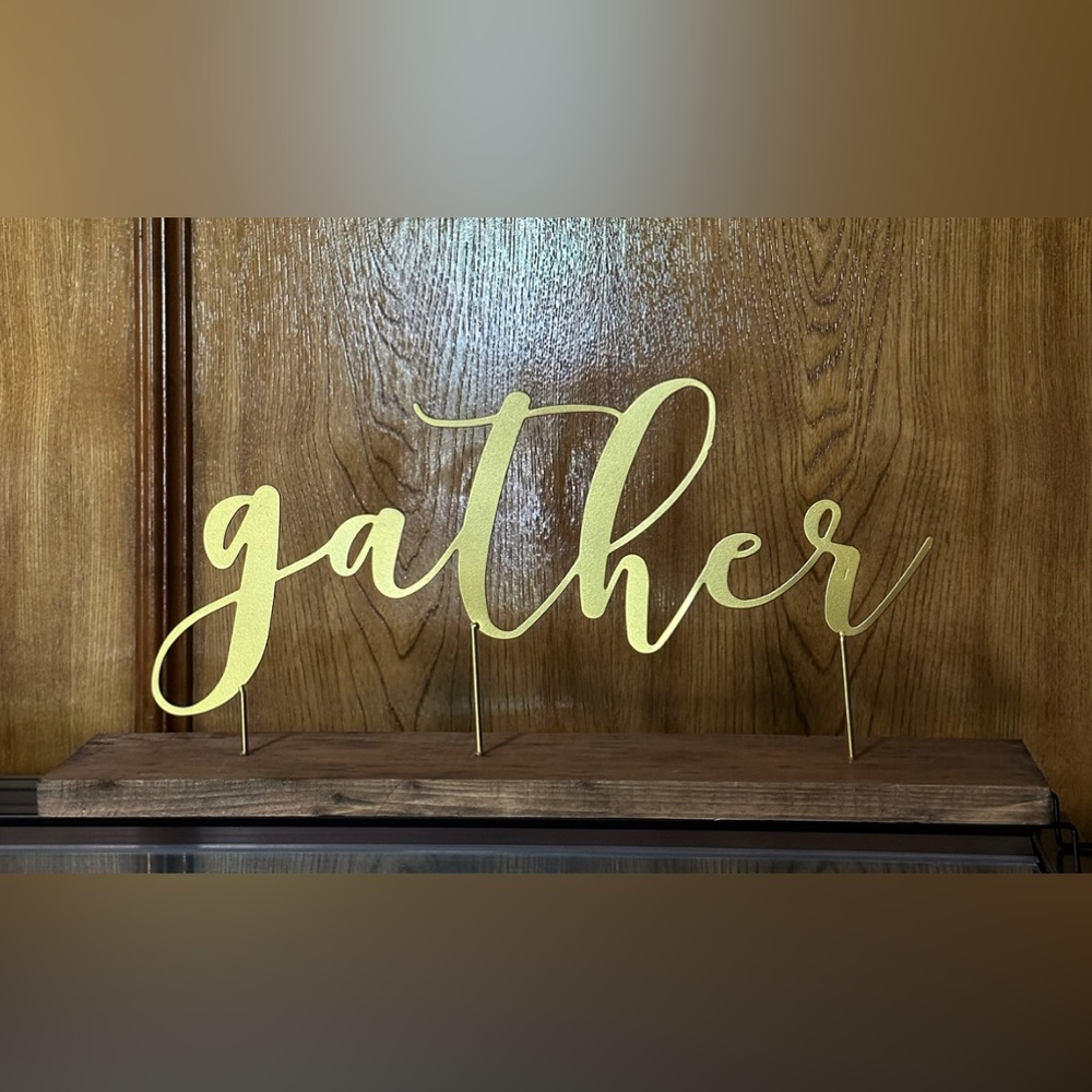 Gather Metal and Wood Decorative Table Top Sign